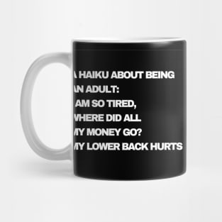 A Haiku About Being An Adult Mug